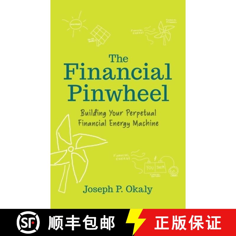【3-4周达】The Financial Pinwheel: Building Your Perpetual Financial Energy Machine [9781636803920]