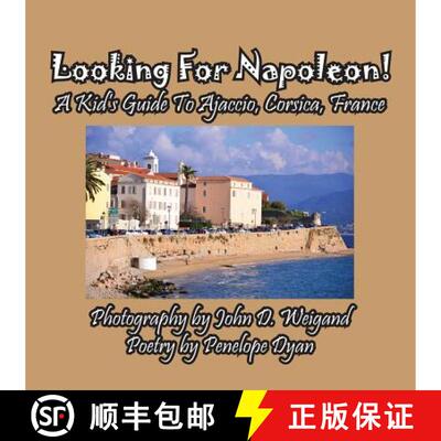 【3-4周达】Looking For Napoleon! A Kid's Guide To Ajaccio, Corsica, France [9781614772798]