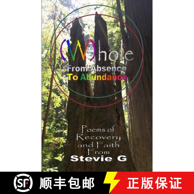 【3-4周达】Whole: From Absence To Abundance: Poems of Recovery and Faith [9780615935935]