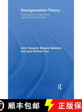 【3-4周达】Disorganization Theory: Explorations in Alternative Organizational Analysis [9780415417280]