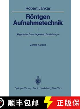 【3-4周达】Röntgen-Aufnahmetechnik: Teil I: Allgemeine Grundlagen und Einstellungen (10. Auflage 197... [9783642666575]