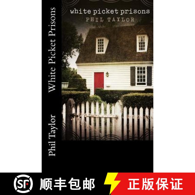 【4周达】White Picket Prisons [9780615937212]
