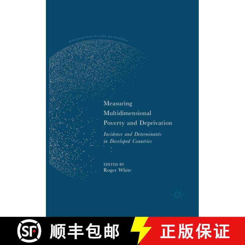 【3-4周达】Measuring Multidimensional Poverty and Deprivation: Incidence and Determinants in Develope... [9783319863900]