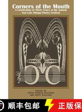 预订 Corners of the Mouth: A Celebration of Thirty Years at the Annual San Luis Obispo Poetry Festival [9780981611921]