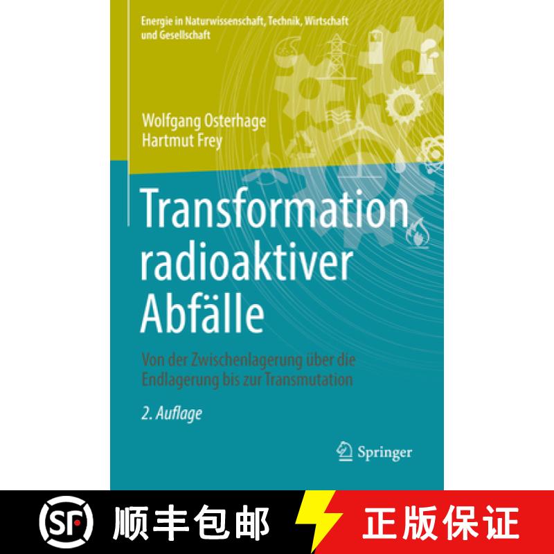 【3-4周达】Transformation Radioaktiver Abfälle: Von Der Zwischenlagerung Über Die Endlagerung Bis Z... [9783658385187]