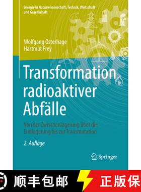 【3-4周达】Transformation radioaktiver Abfälle: Von der Zwischenlagerung über die Endlagerung bis z... [9783658385187]