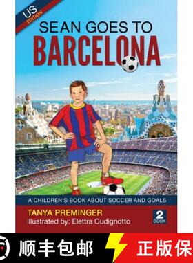 【3-4周达】Sean Goes To Barcelona: A children's book about soccer and goals. US edition [9798218281458]