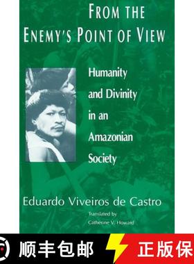 预订 From the Enemy's Point of View: Humanity and Divinity in an Amazonian Society [9780226858012]