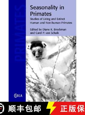 【3-4周达】Seasonality in Primates: Studies of Living and Extinct Human and Non-Human Primates - Seas... [9780521820691]