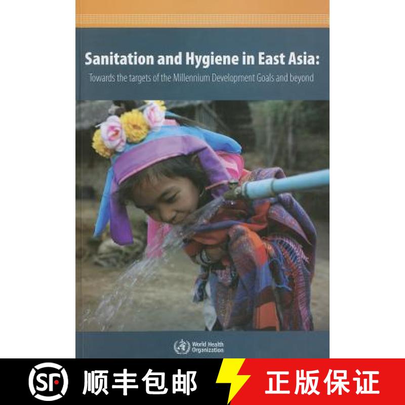 【3-4周达】Sanitation and Hygiene in East Asia: Towards the Targets of the Millennium Development Goa... [9789290616122]