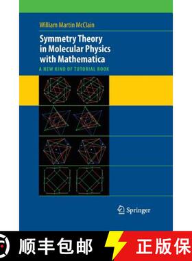 【3-4周达】Symmetry Theory in Molecular Physics with Mathematica : A new kind of tutorial book [9781489995186]