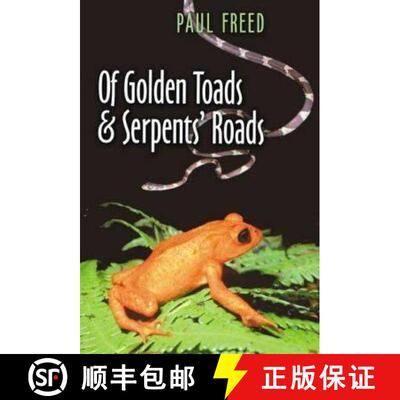 预订 Of Golden Toads and Serpents' Roads [9781585442485]