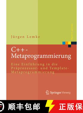 【3-4周达】C++-Metaprogrammierung: Eine Einführung in die Präprozessor- und Template-Metaprogrammie... [9783662485491]