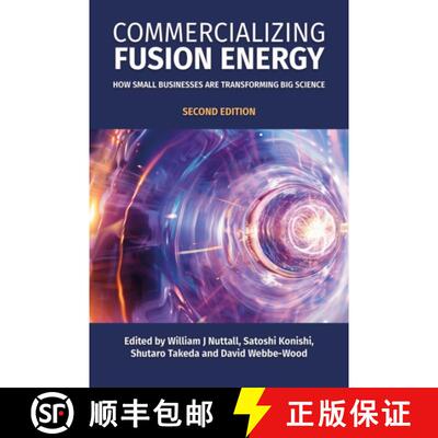 【3-4周达】Commercializing Fusion Energy: How Small Businesses are Transforming Big Science [9781849956048]