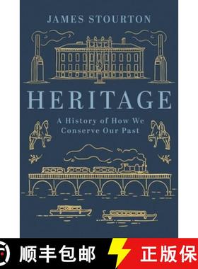 【3-4周达】Heritage: A History of How We Conserve Our Past [9781838933166]
