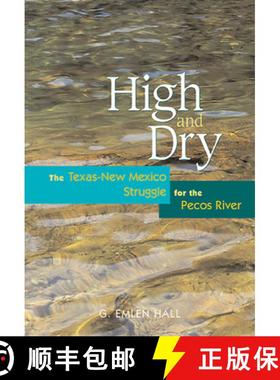 预订 High and Dry: The Texas-New Mexico Struggle for the Pecos River (Revised) [9780826324306]