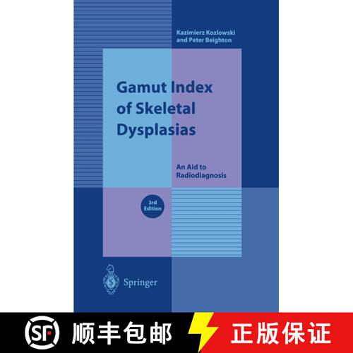 【3-4周达】Gamut Index of Skeletal Dysplasias: An Aid to Radiodiagnosis (Third Edition 2001) [9781852333652]