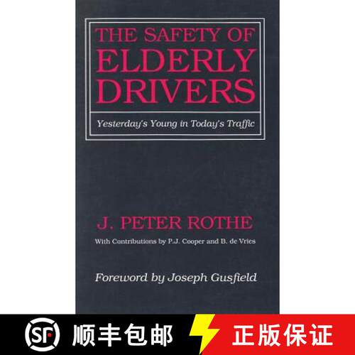 【3-4周达】The Safety of Elderly Drivers: Yesterday's Young in Today's Traffic [9780887387289]