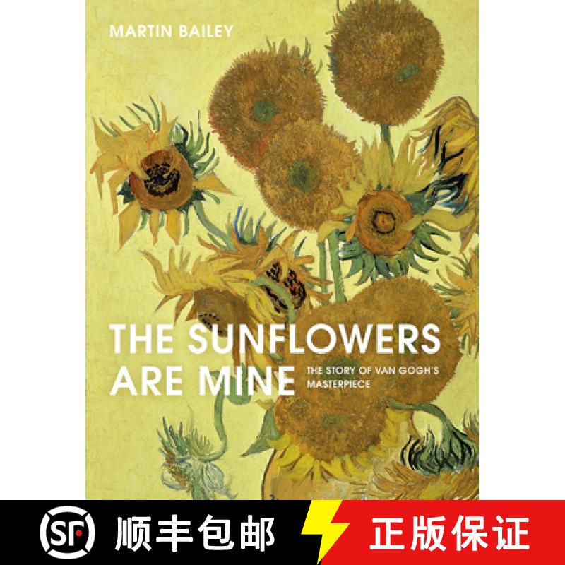【2-3周达】The Sunflowers Are Mine: The Story of Van Gogh's Masterpiece [9780711241398]