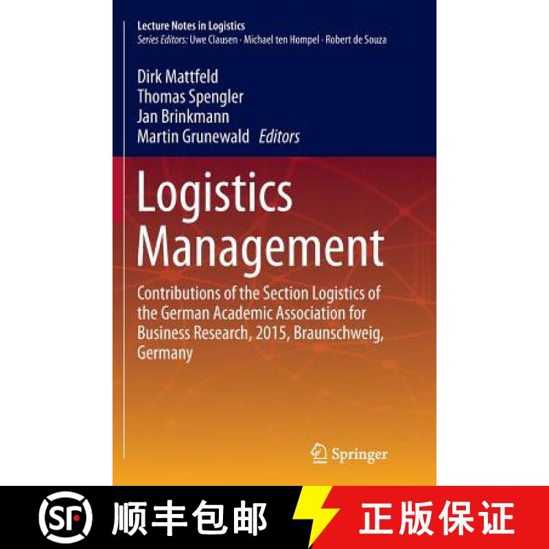【3-4周达】Logistics Management : Contributions of the Section Logistics of the German Academic Assoc... [9783319370194]