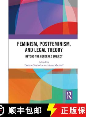 【3-4周达】Feminism, Postfeminism and Legal Theory: Beyond the Gendered Subject? [9780367663070]