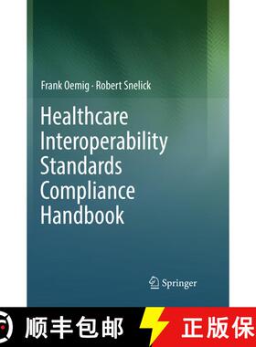 【3-4周达】Healthcare Interoperability Standards Compliance Handbook : Conformance and Testing of Hea... [9783319831466]