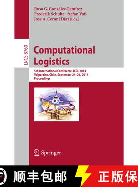 【3-4周达】Computational Logistics : 5th International Conference, ICCL 2014, Valparaíso, Chile, Sep... [9783319114200]