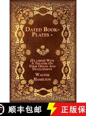 【3-4周达】Dated Book-Plates - (Ex libris) With A Treatise On Their Origin And Development [9781444686739]