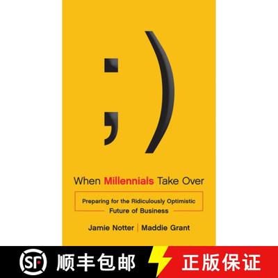 【4周达】When Millennials Take Over : Preparing for the Ridiculously Optimistic Future of Business [9781940858128]