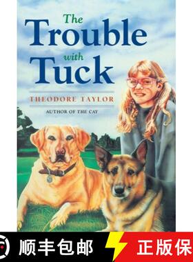 【3-4周达】The Trouble with Tuck: The Inspiring Story of a Dog Who Triumphs Against All Odds [9780440416968]