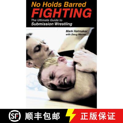 预订 No Holds Barred Fighting: The Ultimate Guide to Submission Wrestling [9781884654176]