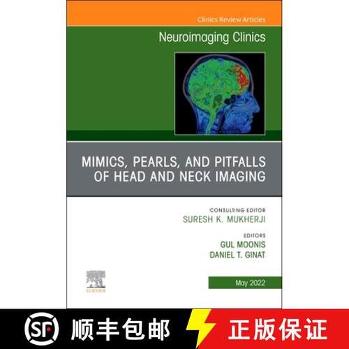 【3-4周达】精装 Mimics, Pearls and Pitfalls of Head & Neck Imaging, an Issue of Neuroimaging Clinics ... [9780323848541]