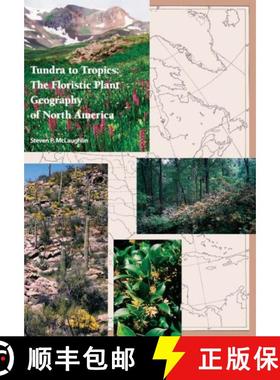 预订 Tundra to Tropics: The Floristic Plant Geography of North America [9781889878171]