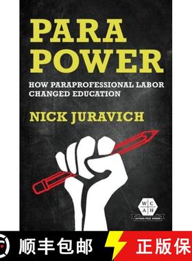 【3-4周达】Para Power: How Paraprofessional Labor Changed Education [9780252046155]