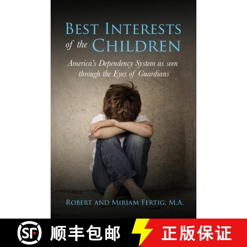 【3-4周达】Best Interests of the Children: American's Dependency System as seen through the Eyes of G... [9798894194677]