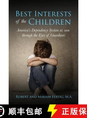 【3-4周达】Best Interests of the Children: American's Dependency System as seen through the Eyes of G... [9798894194677]