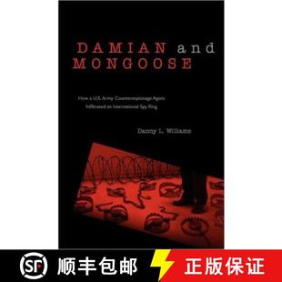 How Mongoose Damian International Infiltrated U.S. S... Counterespionage and Agent 3周达 9781604945164 Army