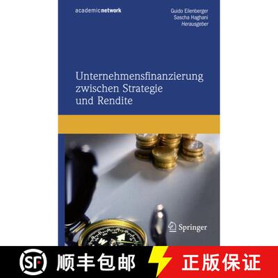 【3-4周达】Unternehmensfinanzierung zwischen Strategie und Rendite [9783540707615]