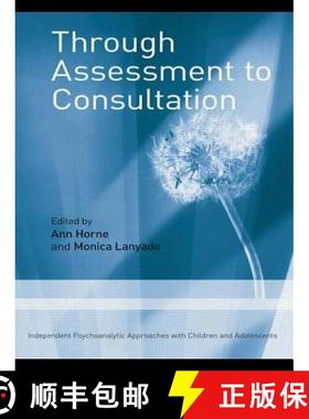 【3-4周达】Through Assessment to Consultation : Independent Psychoanalytic Approaches with Children a... [9780415462907]