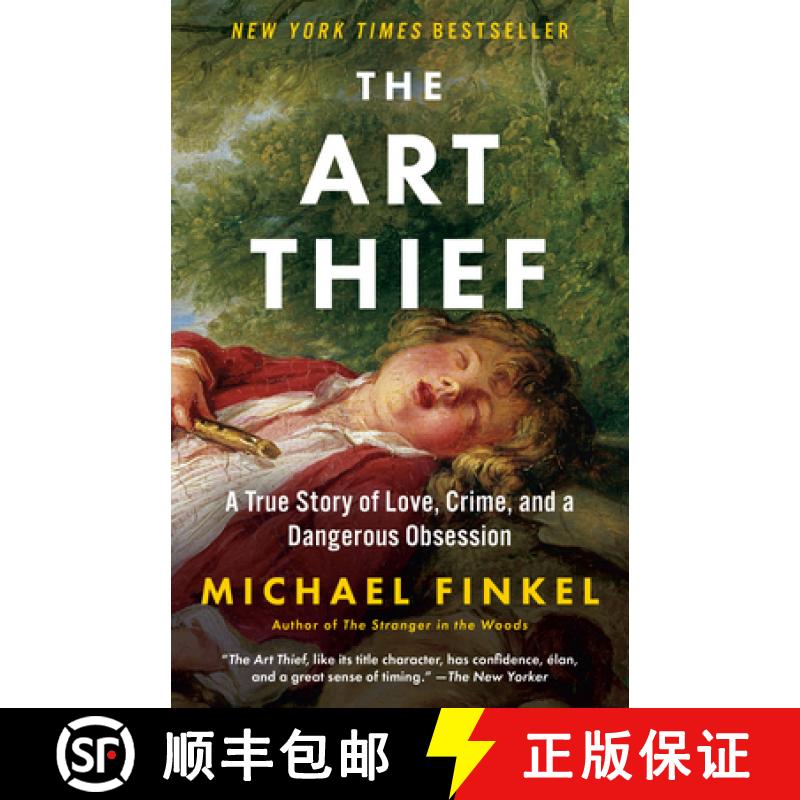 【3-4周达】The Art Thief: A True Story of Love, Crime, and a Dangerous Obsession [9781984898456]