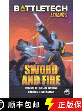 预订 BattleTech Legends: Sword and Fire (Twilight of the Clans, Book 5) [9781947335363]