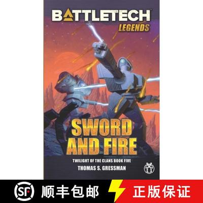 【3-4周达】BattleTech Legends: Sword and Fire (Twilight of the Clans, Book 5) [9781947335363]