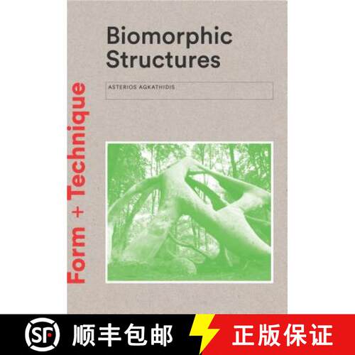 【3-4周达】生物形态结构 Biomorphic Structures: Architecture Inspired by Nature [9781780679471]