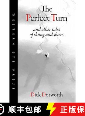 预订 The Perfect Turn: and other tales of skiing and skiers [9780941283274]