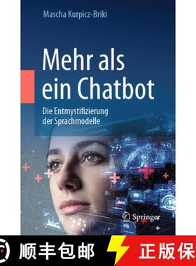 预订 Mehr als ein Chatbot : Die Entmystifizierung der Sprachmodelle [9783031585449]