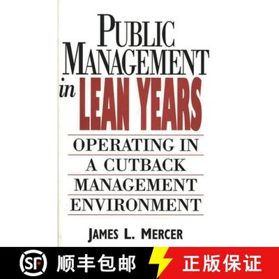 【3-4周达】Public Management in Lean Years: Operating in a Cutback Management Environment [9780899303574]