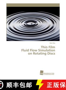 预订 Thin Film Fluid Flow Simulation on Rotating Discs [9783838153605]