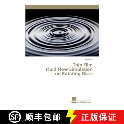 预订 Thin Film Fluid Flow Simulation on Rotating Discs [9783838153605]