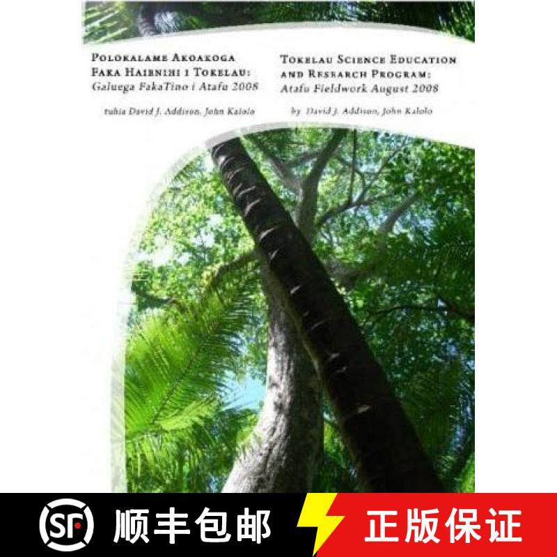 预订 Tokelau Science Education And Research Program: Atafu Fieldwork August 2008 [9780981852423]