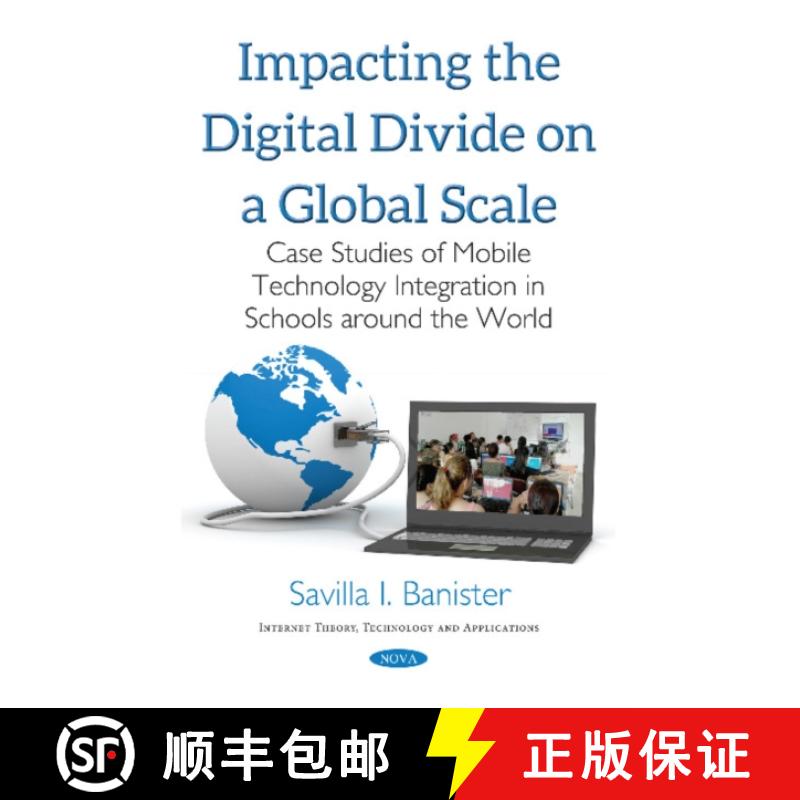 【3-4周达】Impacting the Digital Divide on a Global Scale: Case Studies of Mobile Technology Integrat... [9781536123623]